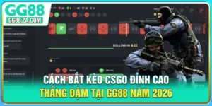 Cách Bắt Kèo CSGO Đỉnh Cao - Thắng Đậm Tại GG88 Năm 2026
