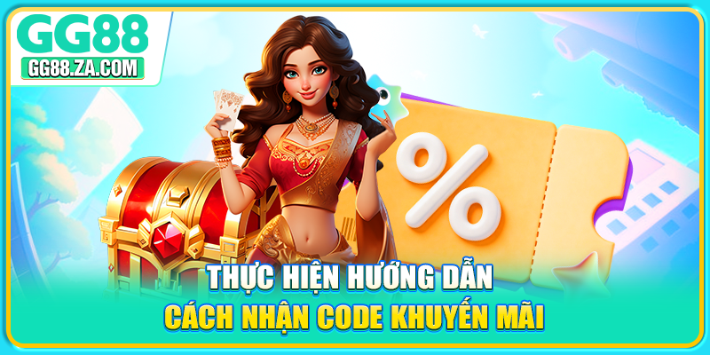 Thực hiện hướng dẫn cách nhận code khuyến mãi
